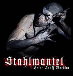 Stahlmantel : Satan Snuff Machine